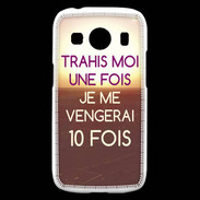 Coque Samsung Galaxy Ace4 Trahis moi 2 ZG