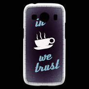Coque Samsung Galaxy Ace4 In Coffee We trust Bleu ZG