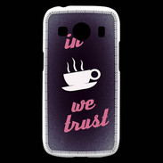Coque Samsung Galaxy Ace4 In Coffee We trust Rouge ZG