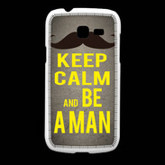 Coque Samsung Galaxy Fresh Keep Calm Be a Man Gris
