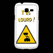 Coque Samsung Galaxy Fresh T'es lourd PR