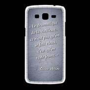 Coque Samsung Galaxy Grand2 Dramatique vieillesse Bleu Citation Oscar Wilde