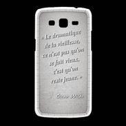 Coque Samsung Galaxy Grand2 Dramatique vieillesse Gris Citation Oscar Wilde