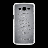 Coque Samsung Galaxy Grand2 Sincérité fatale Noir Citation Oscar Wilde