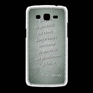 Coque Samsung Galaxy Grand2 Sincérité fatale Vert Citation Oscar Wilde