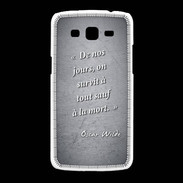 Coque Samsung Galaxy Grand2 Survie mort Noir Citation Oscar Wilde