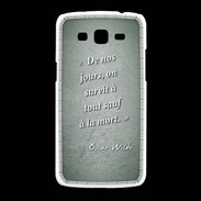Coque Samsung Galaxy Grand2 Survie mort Vert Citation Oscar Wilde
