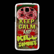 Coque Samsung Galaxy Grand2 Keep Calm and Kill Zombies Cervelle