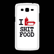 Coque Samsung Galaxy Grand2 I love Shit Food