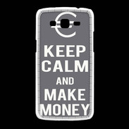 Coque Samsung Galaxy Grand2 Keep Calm Make money Gris