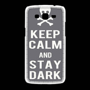 Coque Samsung Galaxy Grand2 Keep Calm Stay dark Gris