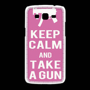 Coque Samsung Galaxy Grand2 Keep Calm Take a gun Rose