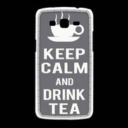 Coque Samsung Galaxy Grand2 Keep Calm Drink Tea Gris