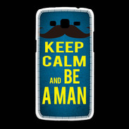 Coque Samsung Galaxy Grand2 Keep Calm Be a Man Bleu