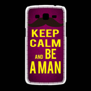 Coque Samsung Galaxy Grand2 Keep Calm Be a Man Rose