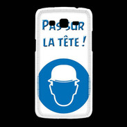 Coque Samsung Galaxy Grand2 Pas sur la tête PR