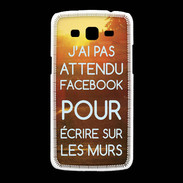 Coque Samsung Galaxy Grand2 J'ai pas attendu FB ZG