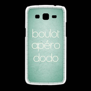 Coque Samsung Galaxy Grand2 Boulot Apéro Dodo Vert ZG
