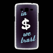 Coque Samsung Galaxy Grand2 In Money We trust Bleu ZG