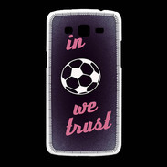Coque Samsung Galaxy Grand2 In Soccer We trust Rouge ZG