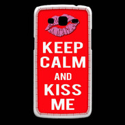 Coque Samsung Core Plus Keep Calm Kiss me Rouge