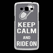 Coque Samsung Core Plus Keep Calm Ride on Gris