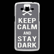 Coque Samsung Core Plus Keep Calm Stay dark Gris