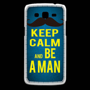 Coque Samsung Core Plus Keep Calm Be a Man Bleu