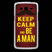 Coque Samsung Core Plus Keep Calm Be a Man Rouge