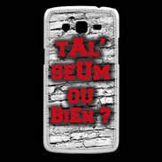 Coque Samsung Core Plus Ta l'seum ou bien Rouge