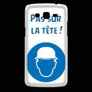 Coque Samsung Core Plus Pas sur la tête PR