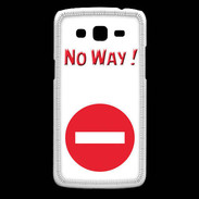 Coque Samsung Core Plus No Way PR