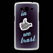 Coque Samsung Core Plus In Like We trust Bleu ZG