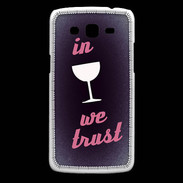 Coque Samsung Core Plus In Wine We trust Rouge ZG
