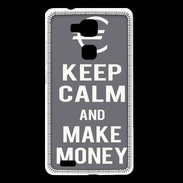 Coque Huawei Ascend Mate 7 Keep Calm Make money Gris