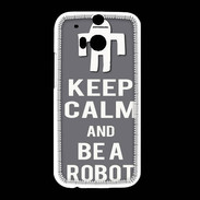 Coque HTC One M8 Keep Calm Be a Robot Gris