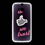 Coque HTC One M8 In Like We trust Rouge ZG
