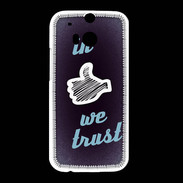 Coque HTC One M8 In Like We trust Bleu ZG