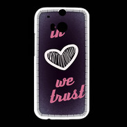 Coque HTC One M8 In Love We trust Rouge ZG