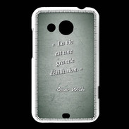 Coque HTC Desire 200 Désillusion vie Vert Citation Oscar Wilde