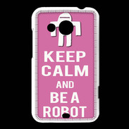 Coque HTC Desire 200 Keep Calm Be a Robot Rose