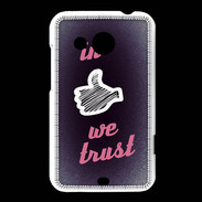 Coque HTC Desire 200 In Like We trust Rouge ZG