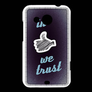 Coque HTC Desire 200 In Like We trust Bleu ZG