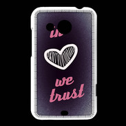 Coque HTC Desire 200 In Love We trust Rouge ZG