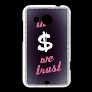 Coque HTC Desire 200 In Money We trust Rouge ZG