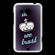 Coque HTC Desire 200 In Queen We trust Bleu ZG