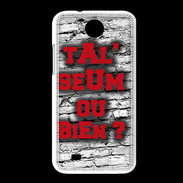 Coque HTC Desire 300 Ta l'seum ou bien Rouge
