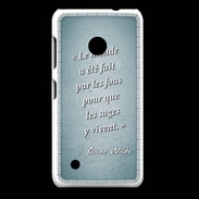 Coque Nokia Lumia 530 Fous sages Turquoise Citation Oscar Wilde