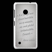 Coque Nokia Lumia 530 Horrible ennui Gris Citation Oscar Wilde