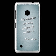 Coque Nokia Lumia 530 Ami poignardée Turquoise Citation Oscar Wilde